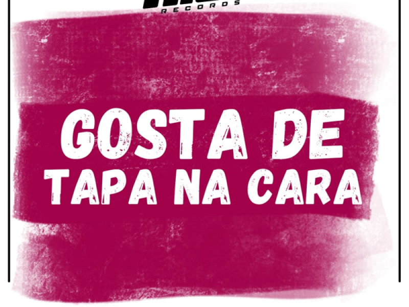 Gosta de Tapa na Cara (Single)
