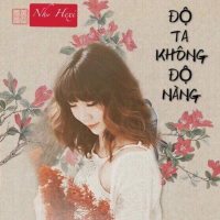 Độ Ta Không Độ Nàng (Rap Version) (Cover) (Single)
