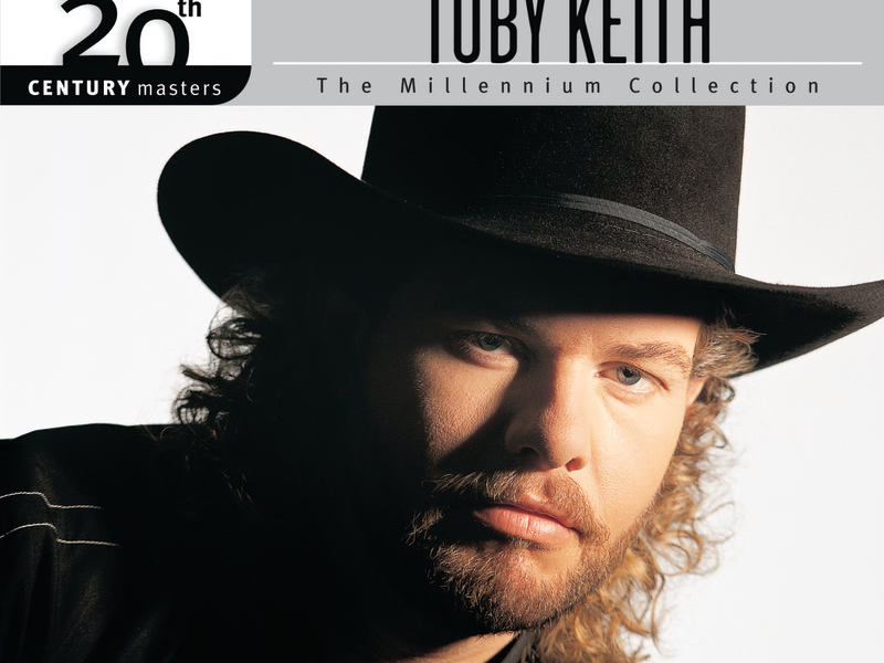 The Best Of Toby Keith: The Millennium Collection - 20th Century Masters