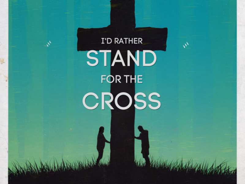 I'd Rather Stand for the Cross Country M (Single)