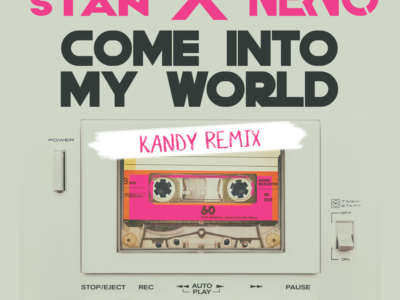Come Into My World (with NERVO) (KANDY Remix) (Single)