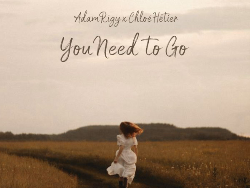 You Need to Go (Single)