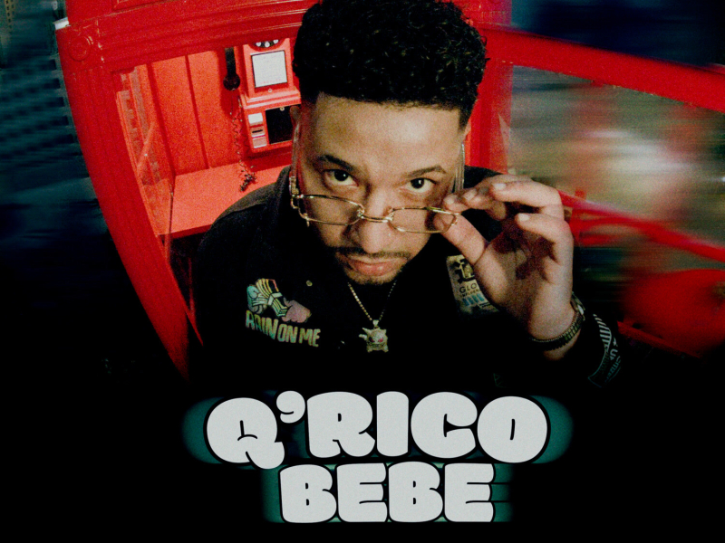 Q’Rico Bebe (Single)