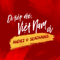 Đi Tiếp Nhé, Việt Nam Ơi! (Single)