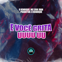 E Você Grita UUUU UU (Single)