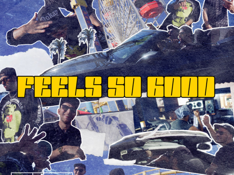 Feels So Good (Single)