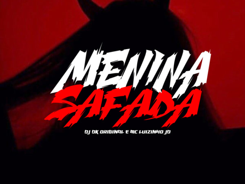MENINA SAFADA (Single)