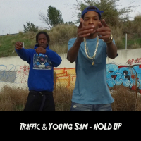 Hold Up (feat. Traffic)