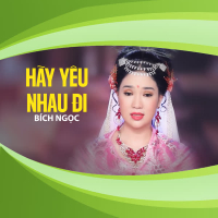 Hãy Yêu Nhau Đi (Single)