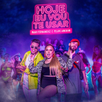 Hoje Eu Vou Te Usar (Single)