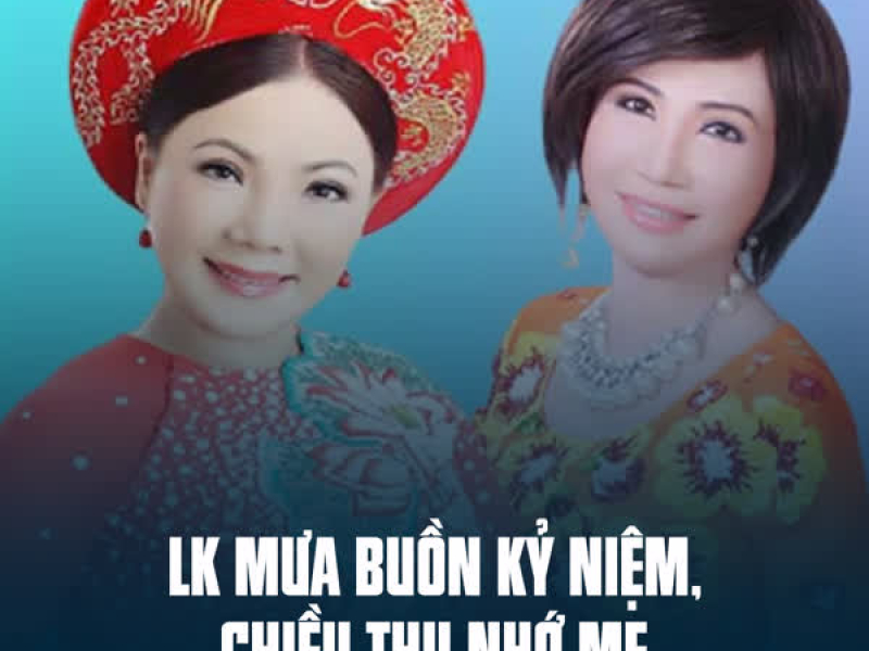LK Mưa Buồn Kỷ Niệm, Chiều Thu Nhớ Mẹ (Single)