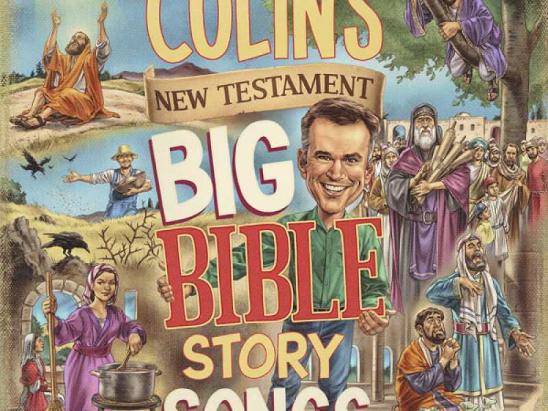 Colin's New Testament Big Bible Story Songs