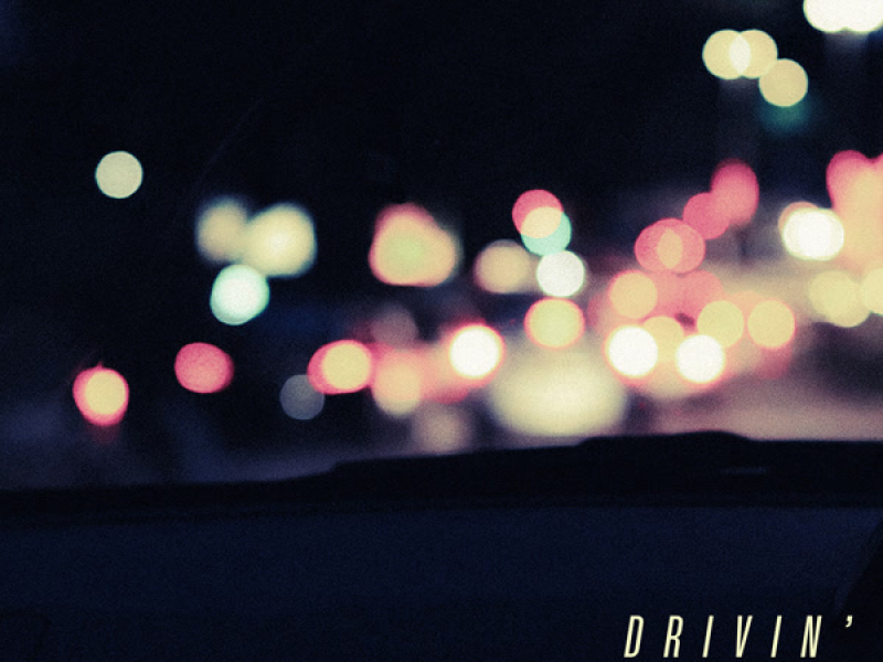 drivin’ (Single)