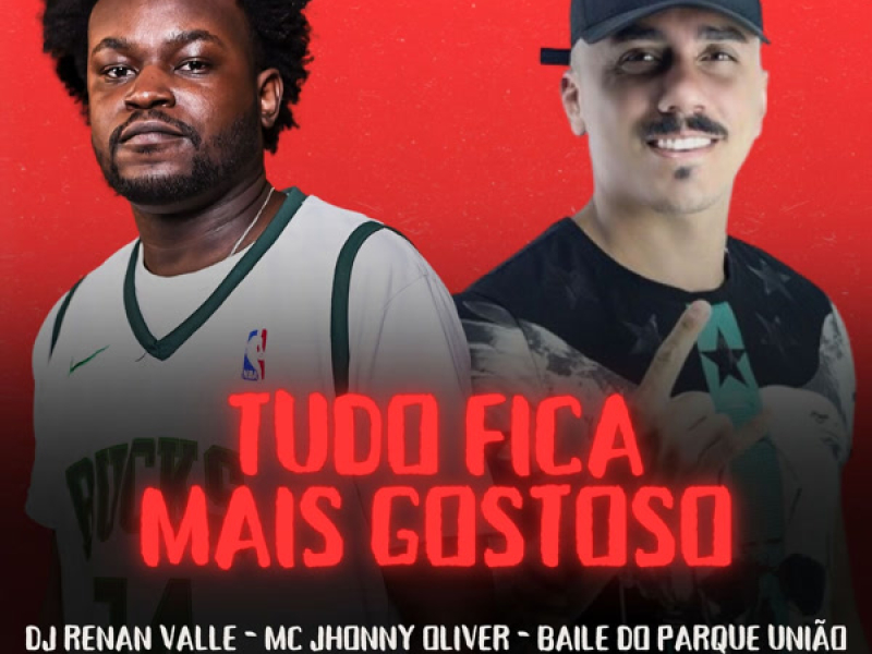 Tudo Fica Mais Gostoso (Single)