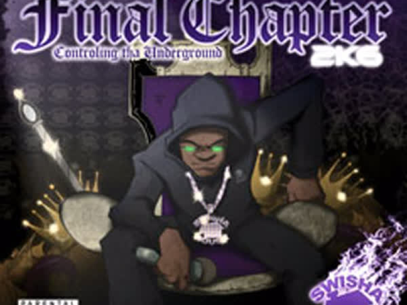 Final Chapter 2k6 Controlling Tha Underground