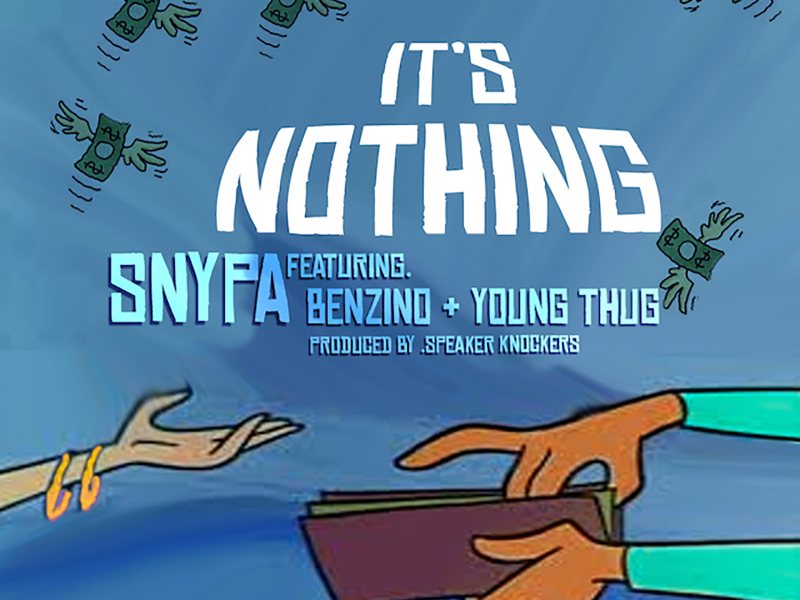 It's Nothing (feat. Young Thug & Benzino)