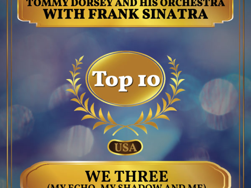 We Three (My Echo, My Shadow and Me) (Billboard Hot 100 - No 3) (Single)