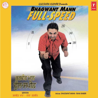 Bhagwant Mann Full-Speed (Single)