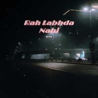 Rah Labhda Nahi (Single)