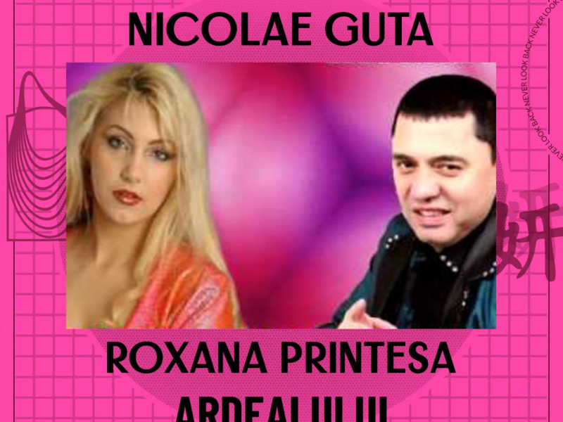 Nicolae Guta si Roxana Printesa Ardealului (Single)
