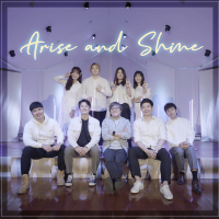 Arise and Shine (Feat. Kang Chan, Yohan Park, Brain Kim, Yunhwa Lee, Kang Won Gu, Oh Eun, Sojoong kim, Juyeon Jeong, Hyejin Choi, Daye Lee) (Single)