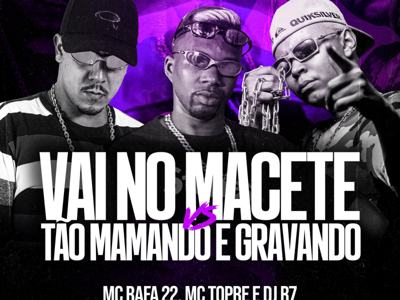 Vai no Macete VS Tão Mamando e Gravando (Single)