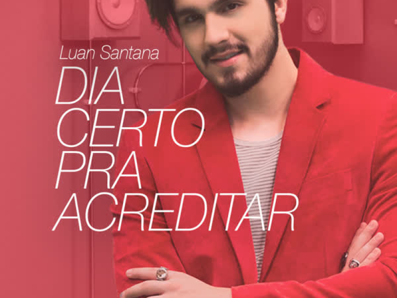 Dia Certo Pra Acreditar - Single