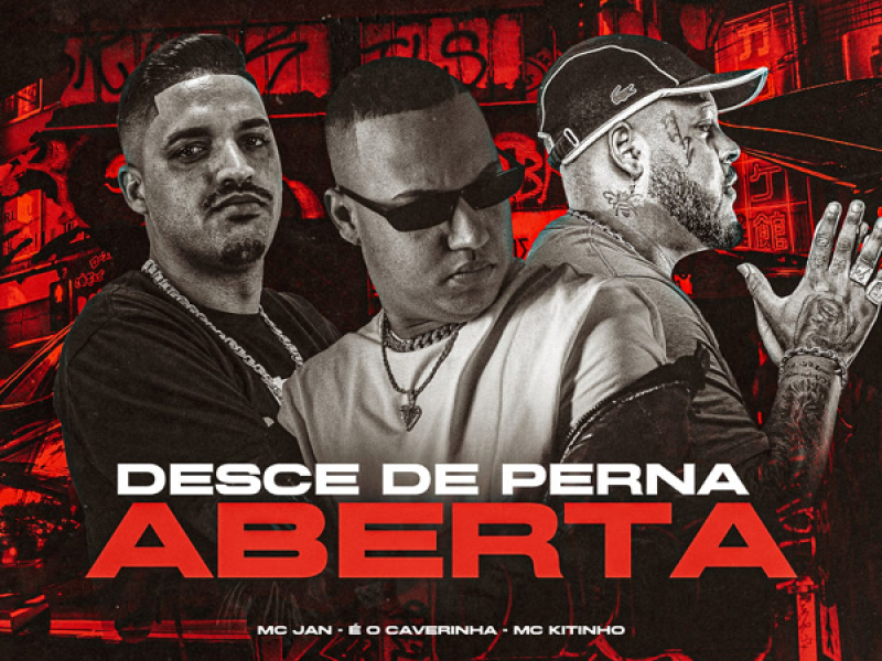 DESCE DE PERNA ABERTA (Single)