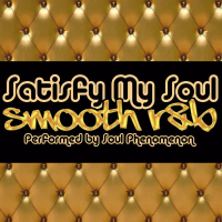 Satisfy My Soul: Smooth R&B