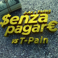 Senza Pagare VS T-Pain (Single)