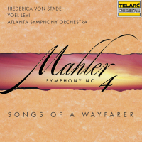 Mahler: Symphony No. 4 in G Major & Songs of a Wayfarer