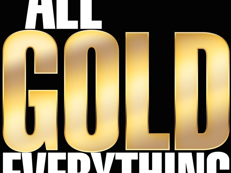 All Gold Everything - Single