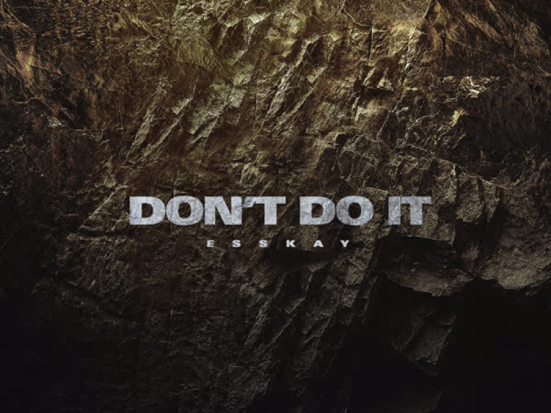 Don't Do It (Single)