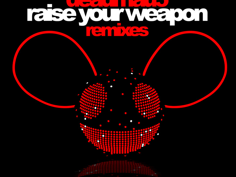 Raise Your Weapon (Remixes) (Single)
