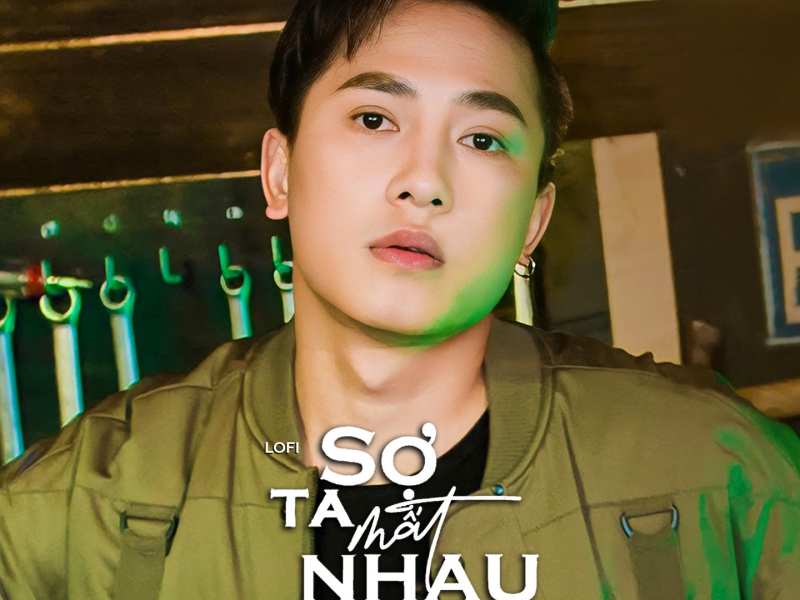 Sợ Ta Mất Nhau (Lofi) (Single)