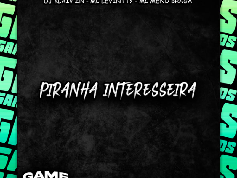 Piranha Interesseira (Single)