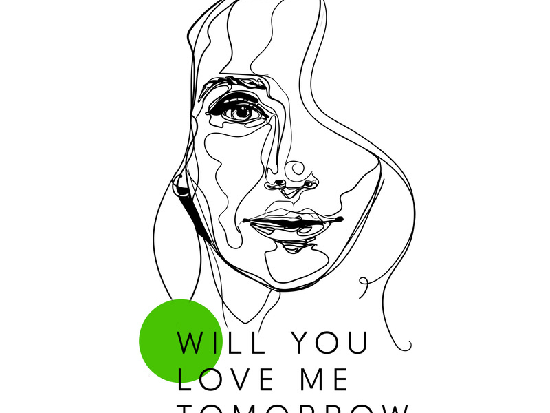 Will You Love Me Tomorrow (Single)