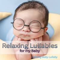 Relaxing Lullabies for my Baby: Calming Baby Lullaby (Nature Sounds Version) (Single)