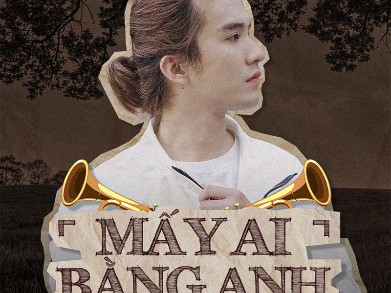 Mấy Ai Bằng Anh (Single)