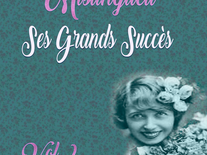 Mistinguett - Ses Grands Succès, Vol. 2