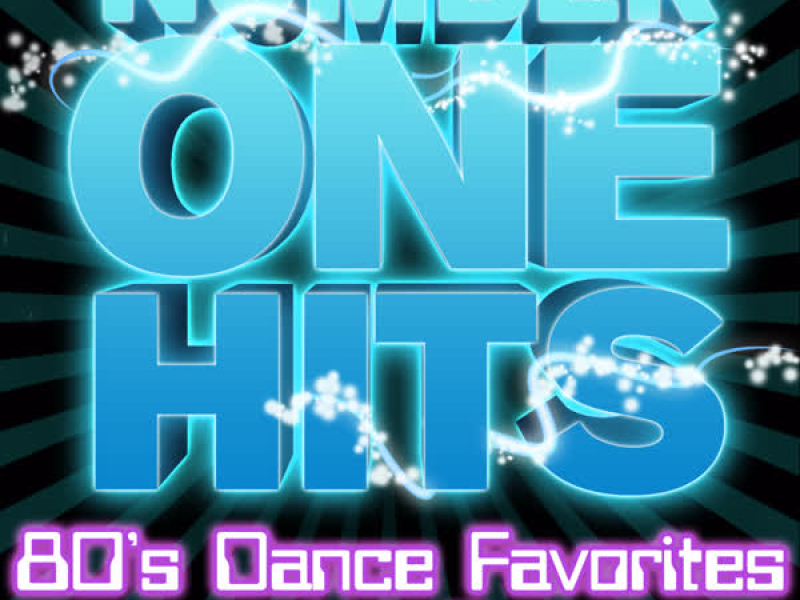 Number One Hits: 80s Dance Favorites Vol. 2