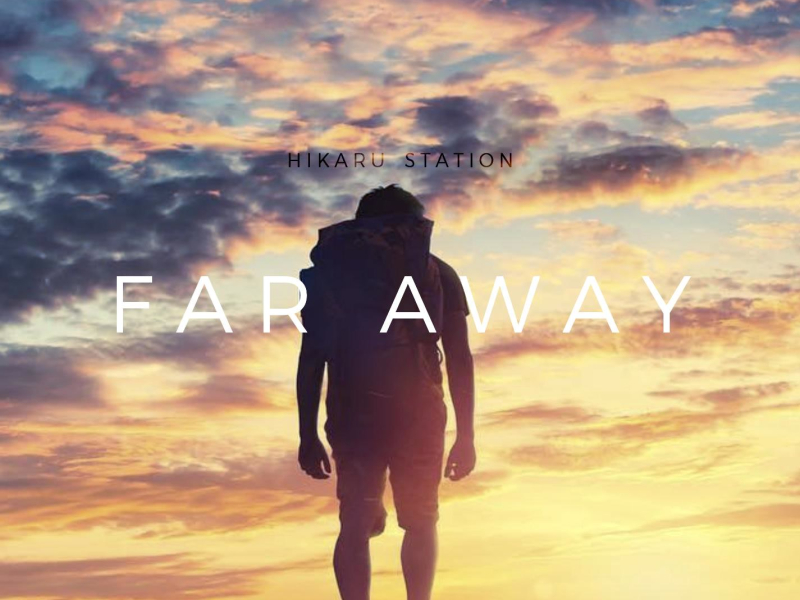 Far Away (feat. Hikaru Station) [Misael Gauna Remix] (Single)