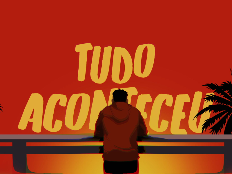 Tudo Aconteceu (MV) (Single)