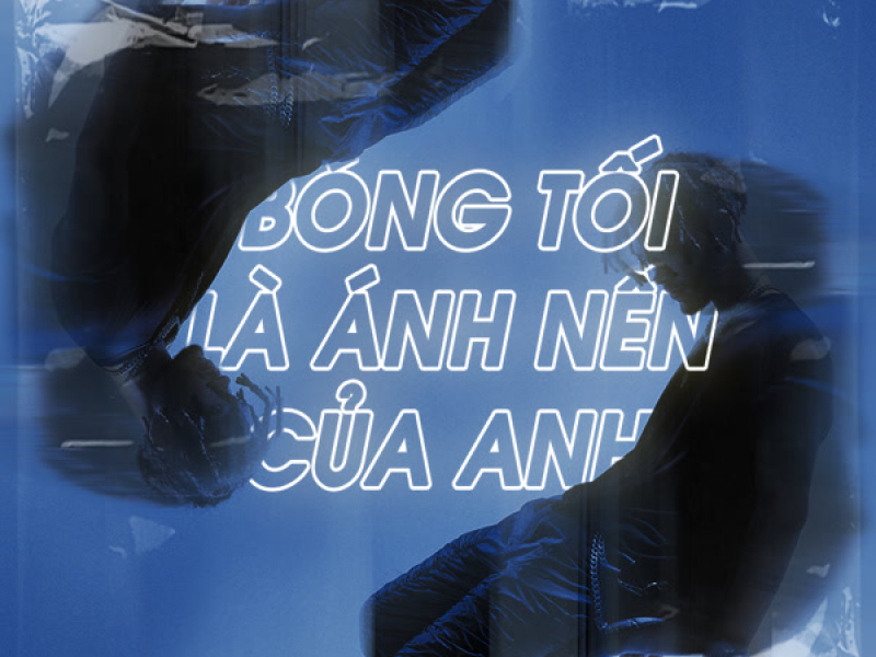 Bóng Tối Là Ánh Nến Của Anh (Single)