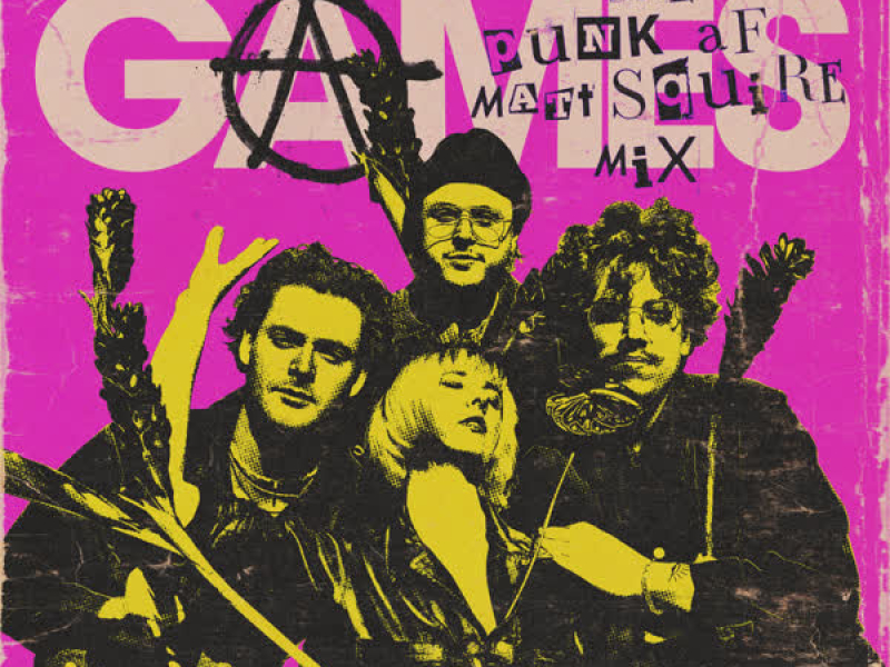 Games (The Punk AF Matt Squire Mix)