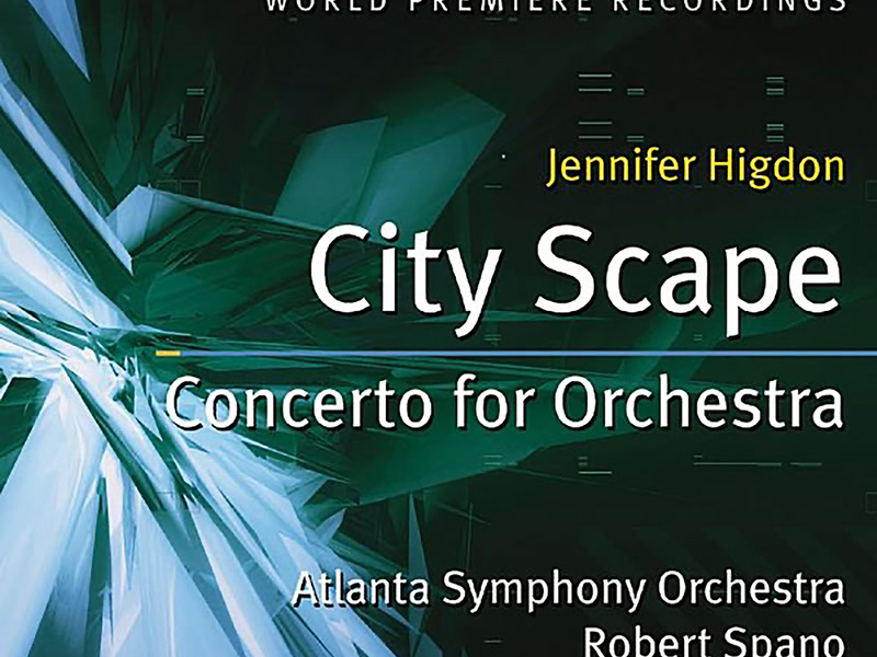 Jennifer Higdon: City Scape & Concerto for Orchestra