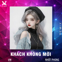 Khách Không Mời (Remix) (Single)