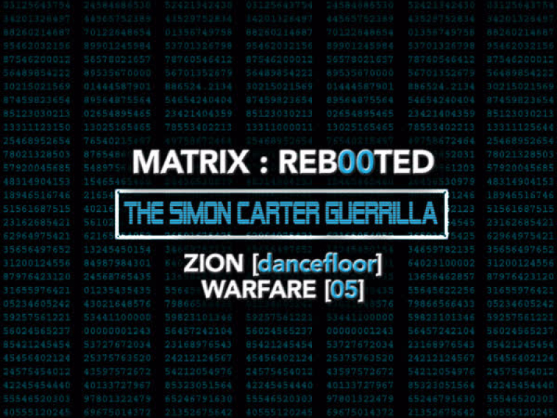 Matrix: Reb00ted - the Simon Carter Guerrilla - Zion (Hard Dance) Warfare (05)