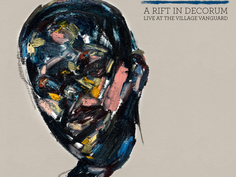 A Rift In Decorum: Live At The Village Vanguard