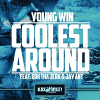 Coolest Around (feat. Erk Tha Jerk & Jay Ant)